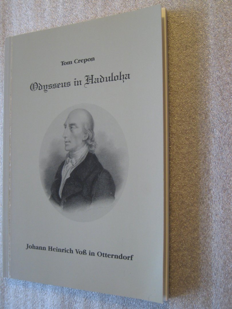 Voss, Johann Heinrich / Crepon, Tom - Odysseus in Haduloha