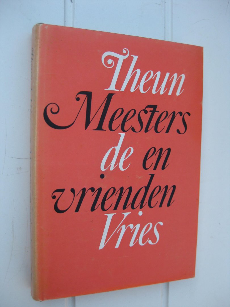 Vries, Theun de - - Meesters en vrienden. Literaire leerjaren.