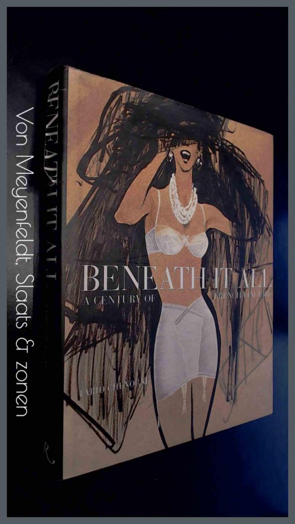 Chenoune, Farid - Beneath it all - A century of french lingerie