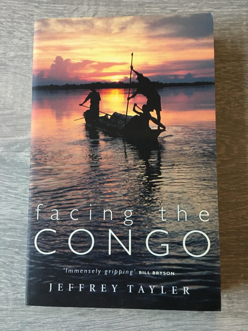 Tayler, Jeffrey - Facing the Congo