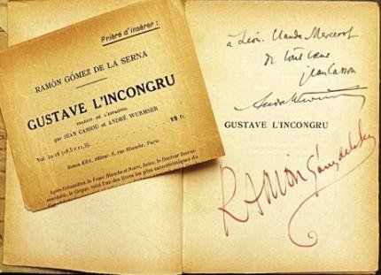 GÓMEZ DE LA SERNA, Ramón - Gustave l'Incongru. Traduit de l'espagnol par Jean Cassou et André Wurmser. (Inscrit par l'auteur et les traducteurs).