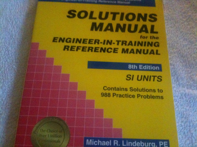 Lindeburg, Michael R. - Solutions Manual for the Engineer-In-Training Reference Manual / Si Units