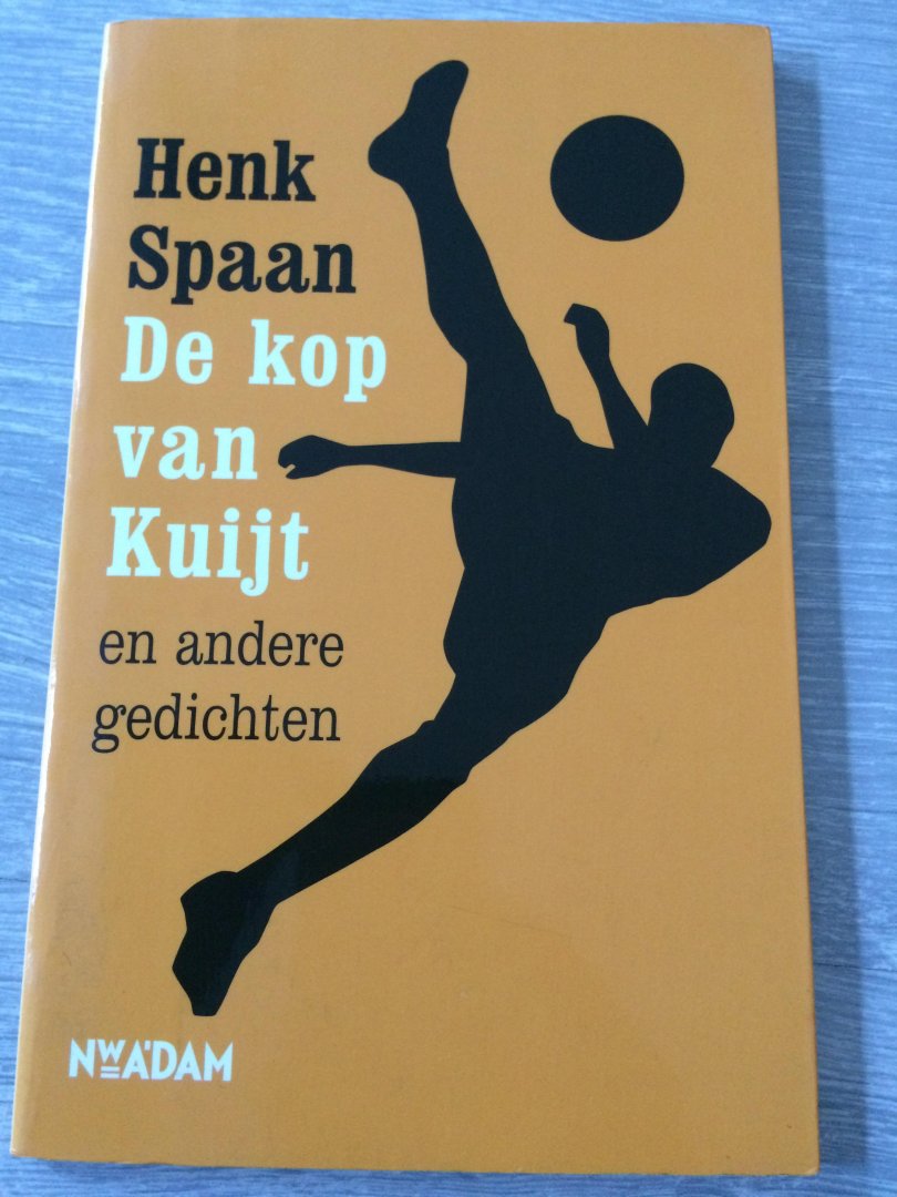 Spaan, H. - De kop van Kuijt en andere gedichten