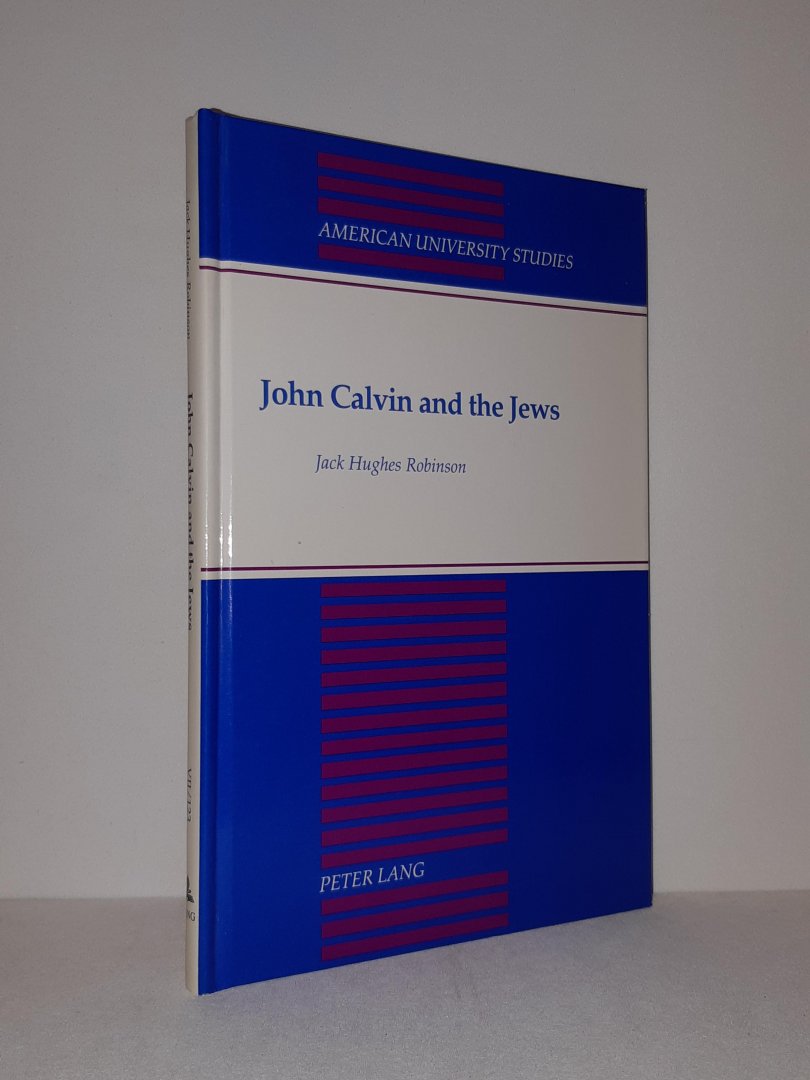 Robinson, Jack Hughes - John Calvin and the Jews