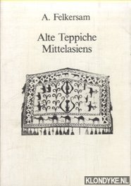 Felkersam, A. - Alte Teppiche Mittelasiens.