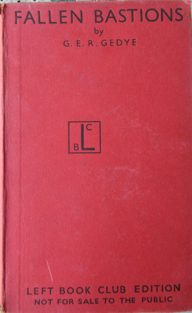 Gedye, G.E.R. - Fallen Bastions. The Central European Tragedy