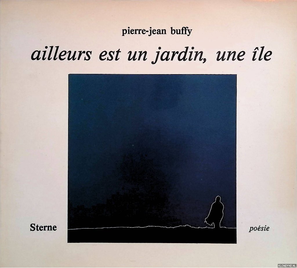 Buffy, Pierre-Jean - Ailleurs est un jardin, une île
