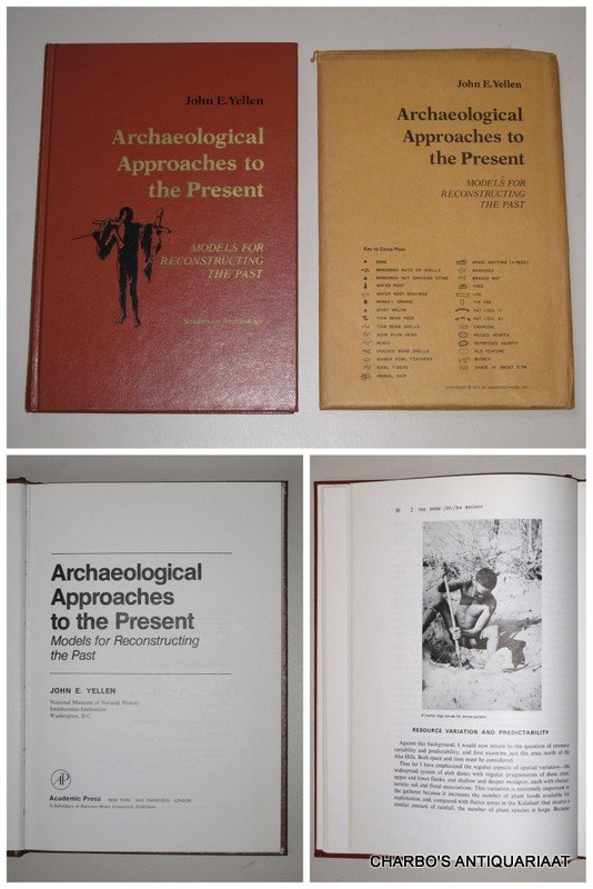 YELLEN, JOHN E., - Archaeological approaches to the present: Models for reconstructing the past.