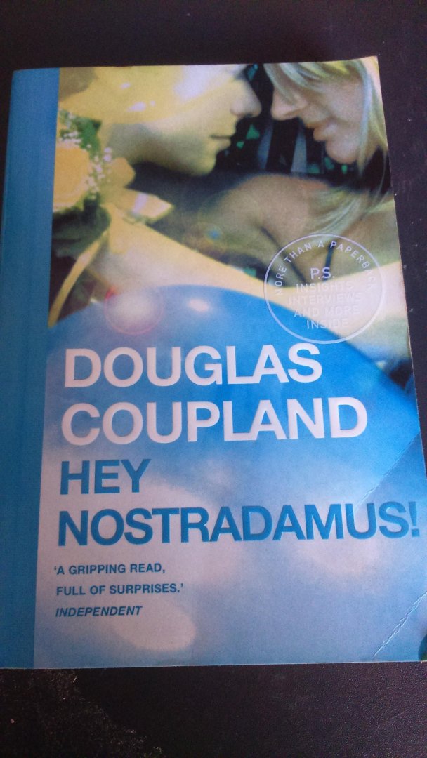 Coupland, Douglas - Hey Nostradamus!
