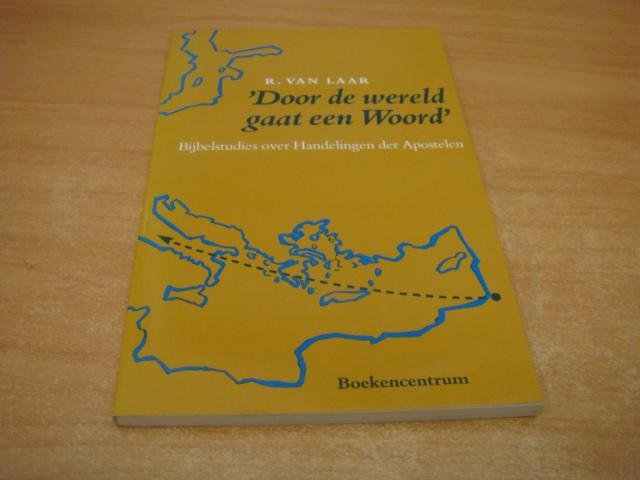 Laar, R. van - Door de wereld gaat een woord - Bijbelstudies over Handelingen der Apostelen