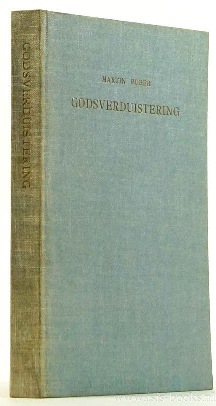 BUBER, M. - Godsverduistering. Beschouwingen over de betrekking tussen religie en filosofie. Vertaald door K.H. Kroon.