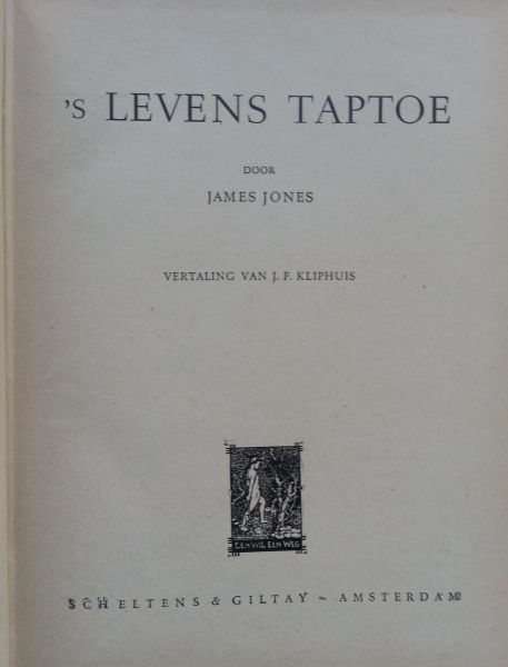 Jones, James - 's Levens Taptoe - deel 1 (vertaling van J.F. Kliphuis)