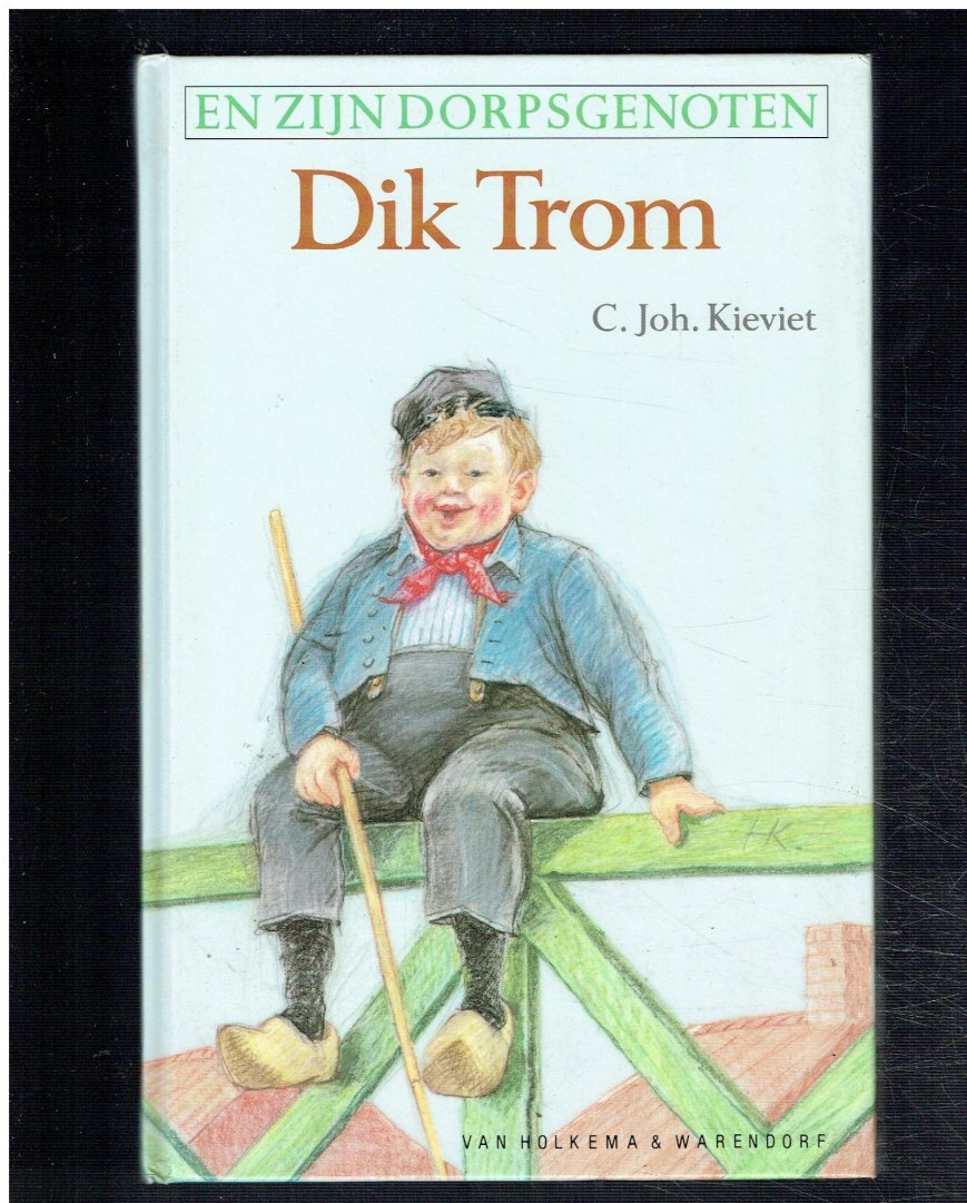 Kieviet, C. Joh. - Dik Trom en zijn dorpsgenoten