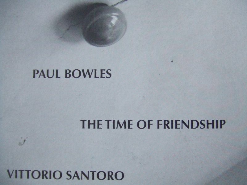 Paul Bowles,  fotografie Vittorio Santoro - The time of friendship, verhaal van Bowles met 10 foto`s van Santoro, limited edition 1500 ex.