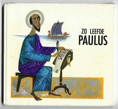Quadflieg, Joseph met illustraties in kleur van Emile Probst - Zo leefde Paulus / Serie: Onze heiligen / Nederlandse bewerking: Harrie Duif