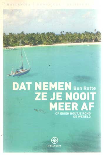 Rutte, Ben - Dat nemen ze je nooit meer af