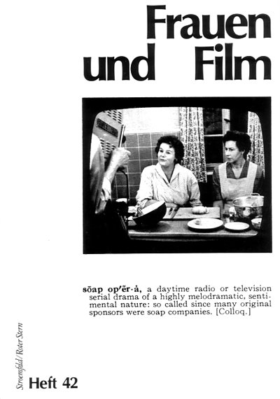 Frauen und Film (red) - FRAUEN UND FILM Heft 42: Soap Opera