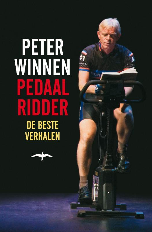 Winnen, Peter - Pedaalridder / De beste verhalen