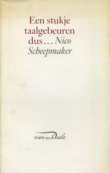 Scheepmaker, Nico - Een stukje taalgebeuren dus...