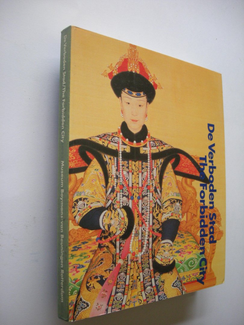 NN - De verboden stad Hofcultuur van de Chinese keizers (1644-1911) / The Forbidden City Court Culture of the Chinese Emperors (1644-1911