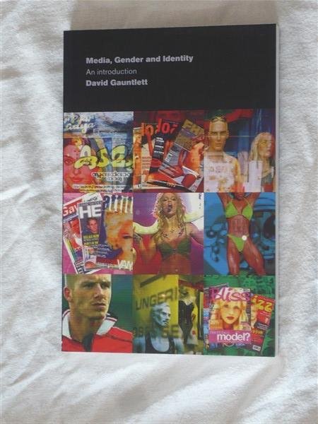 Gauntlett, David - Media, Gender and Identity. An introduction