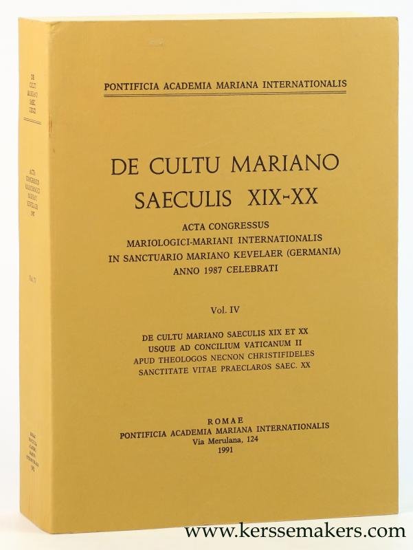 Melada, P. Paulus (intr.). - De Cultu Mariano Saeculis XIX-XX. Acta congressus Mariologici-Mariani Internationalis in Sanctuario Mariano Kevelaer (Germania) anno 1987 celebrati. Vol. IV.