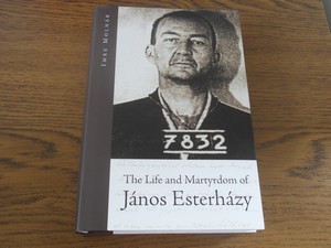 Molnar, Imre - The Life and Martyrdom of Janos Esterhazy