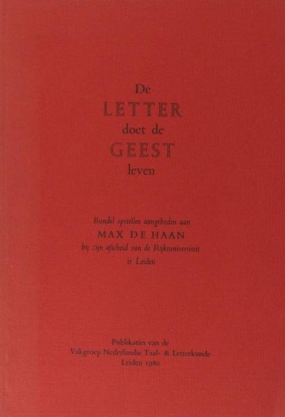 Jongen, Ludo et al (eds.). - De letter doet de geest leven. Bundel opstellen aangeboden aan Max de Haan