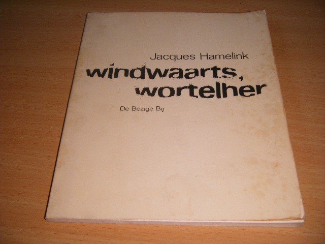 Jacques Hamelink - Windwaarts, wortelher Gedichten, 1972