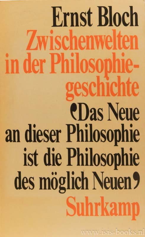 BLOCH, E. - Zwischenwelten in der Philosophiegeschichte. Aus Leipziger Vorlesungen.