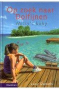 Daniels, Lucy - Op zoek naar Dolfijnen, Misty's baby