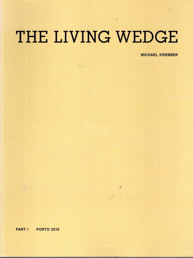 KREBBER, Michael - Micheal Krebber - The Living Edge - Part I Porto, 2016.