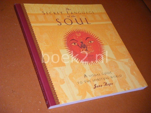 Jane Hope - The Secret Language of the Soul A Visual Exploration of the Spiritual World