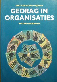 Alblas, Gert & Wijsman, Ella - Gedrag in organisaties