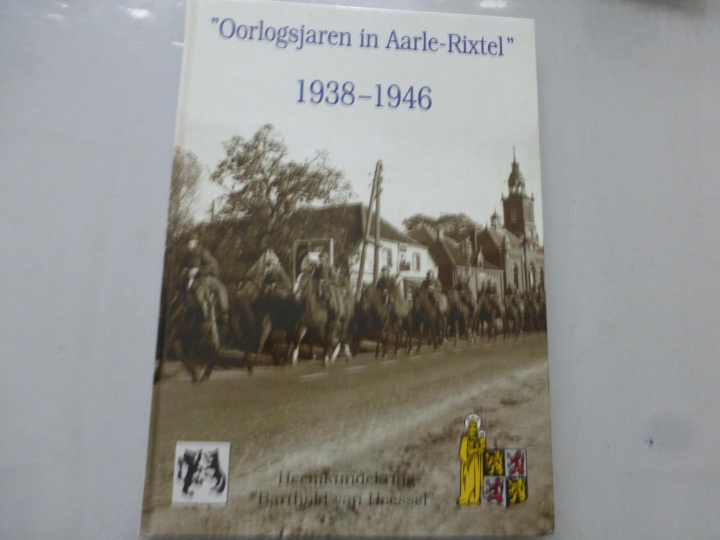 samenstellers - oorlogsjaren in aarle-rixtel 1938-1956