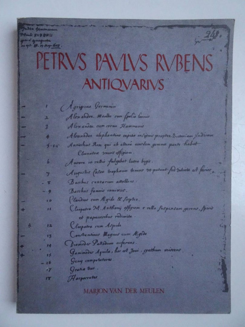 Meulen-Schregardus, Hermance van der. - Petrus Paulus Rubens antiquarius. Collector and copyist of antique gems.