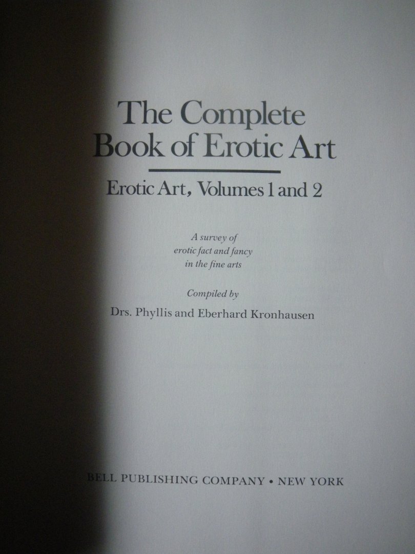 Kronhausen, Phyllis and Eberhard - The complete book of Erotic Art, volumes 1 and 2. A survey of erotic fact and fancy in the fine art