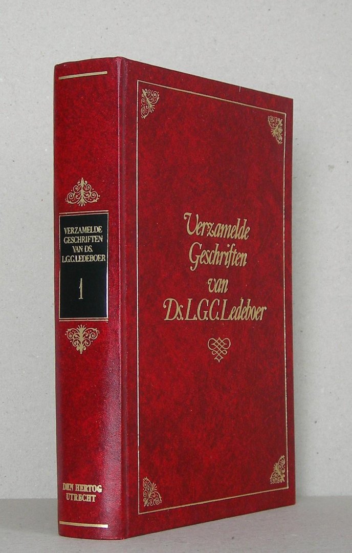 Ledeboer, Ds. L.G.C. / Natzijl, H. (red.) - Verzamelde geschriften over Ds. L.G.C. Ledeboer. Deel 1.