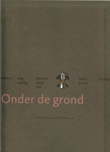 Berlijn, Gerard; Annet ter Horst, Alwin van Steijn  en Hans Schippers  met Marlou Wijsman - Onder de grond. Kerstnummer Grafisch Nederland 1997.