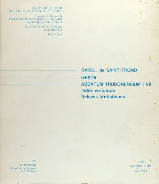Tombeur, P. - Raoul de Saint-Trond: Gesta Abbatum Trudonensium I-VII. Index verborum, Relevés statistique