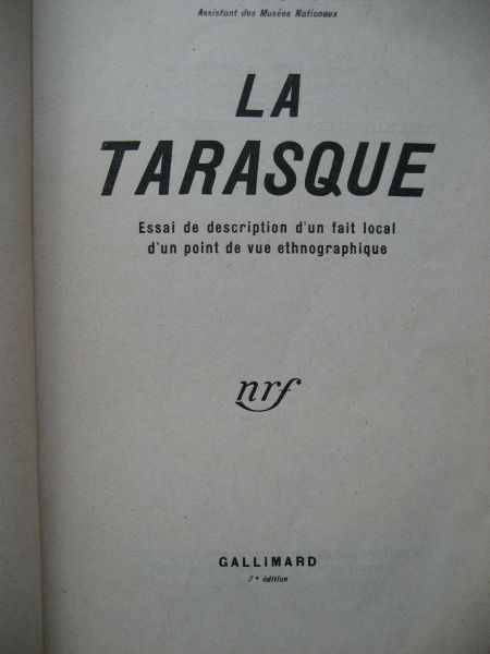 Dumont, L/ - La Tarasque. Essai de description d'un fait local d'un point de vue ethnographique