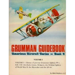 Mayborn, Mitch (e.a.) - Grumman Guidebook (American Aircraft series Book 4, volume 1)