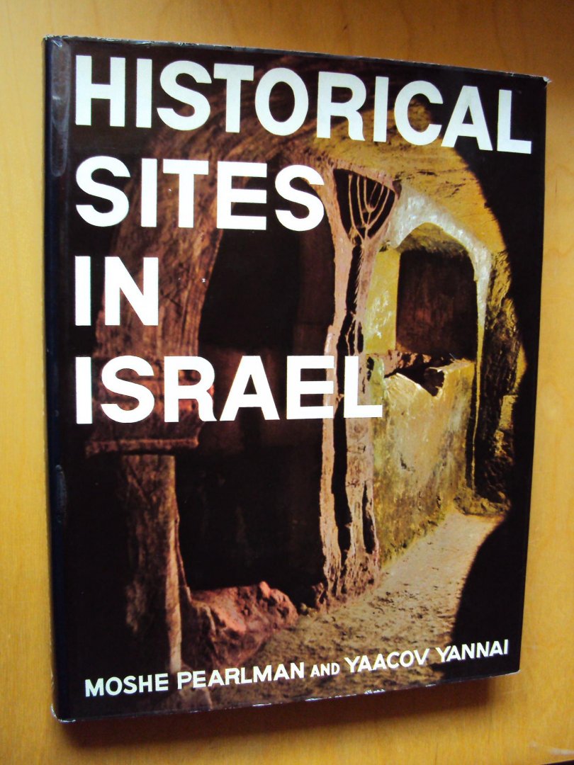 Pearlman, Moshe / Yaacov Yannai - Historical Sites in Israel