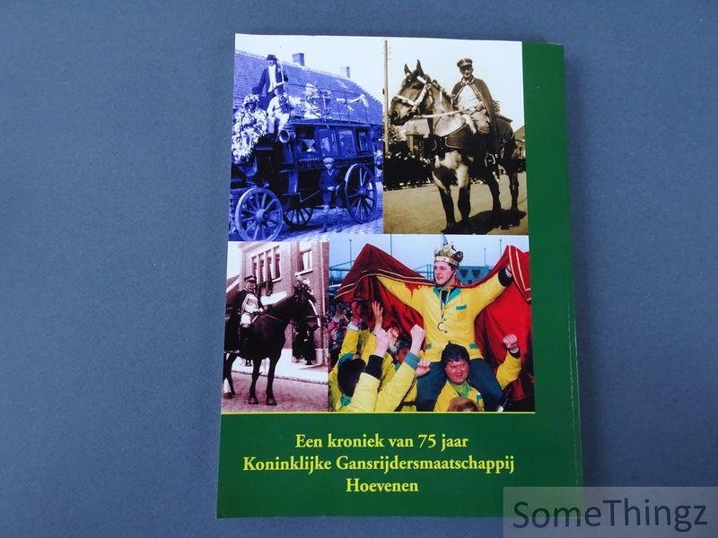 Vermeiren, Hugo. - De Diamanten Gans van het Klonendorp. Koninklijk Ganzenrijders Hoevenen 1926-2001.
