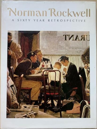 Buechner, Thomas S. / Rockwell, Norman - NORMAN ROCKWELL. A Sixty Year Retrospective.
