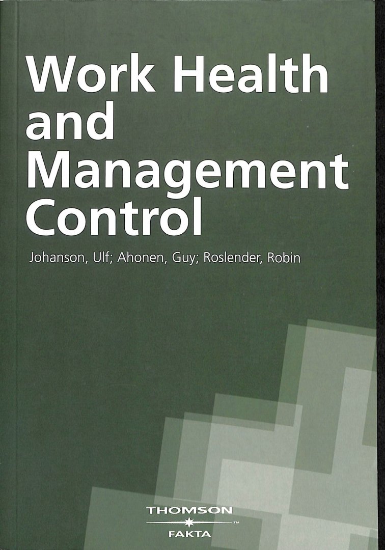 Johanson, Ulf / Ahonen, Guy / Roslender, Robin - Work health and management control