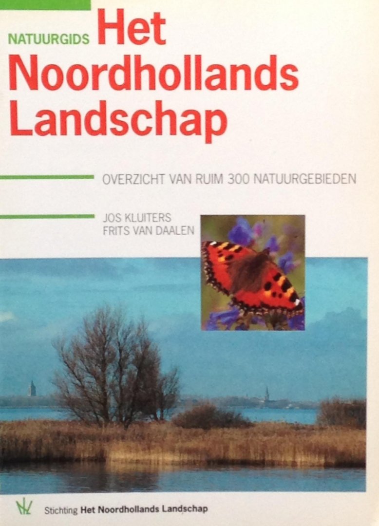 Kluiters, Jos & Frits van Daalen - Natuurgids Het Noordhollands Landschap - Overzicht van ruim 300 natuurgebieden.