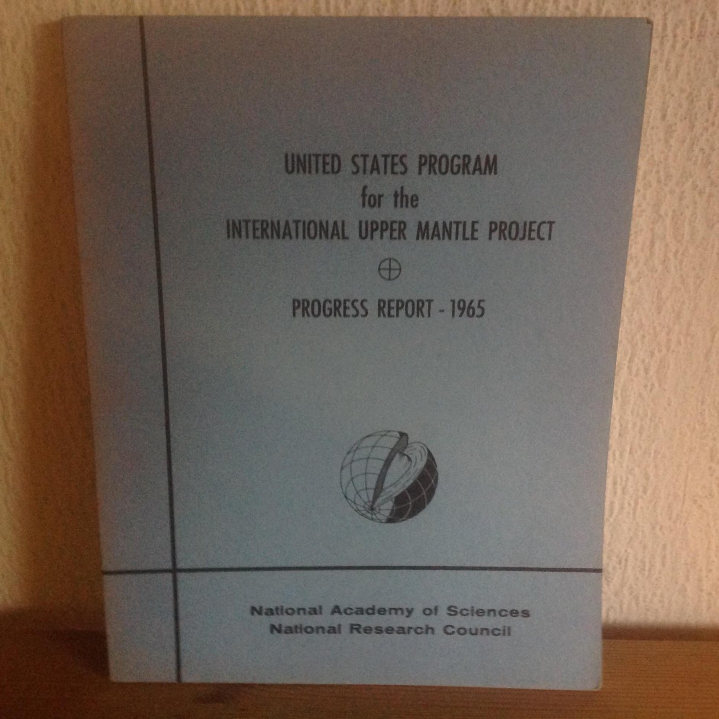  - United states Program for the international upper mantle Project,Progress report 1965