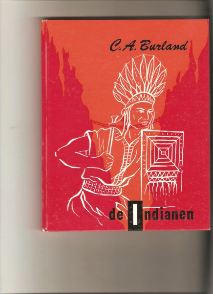 Burland, C.A. - De Indianen
