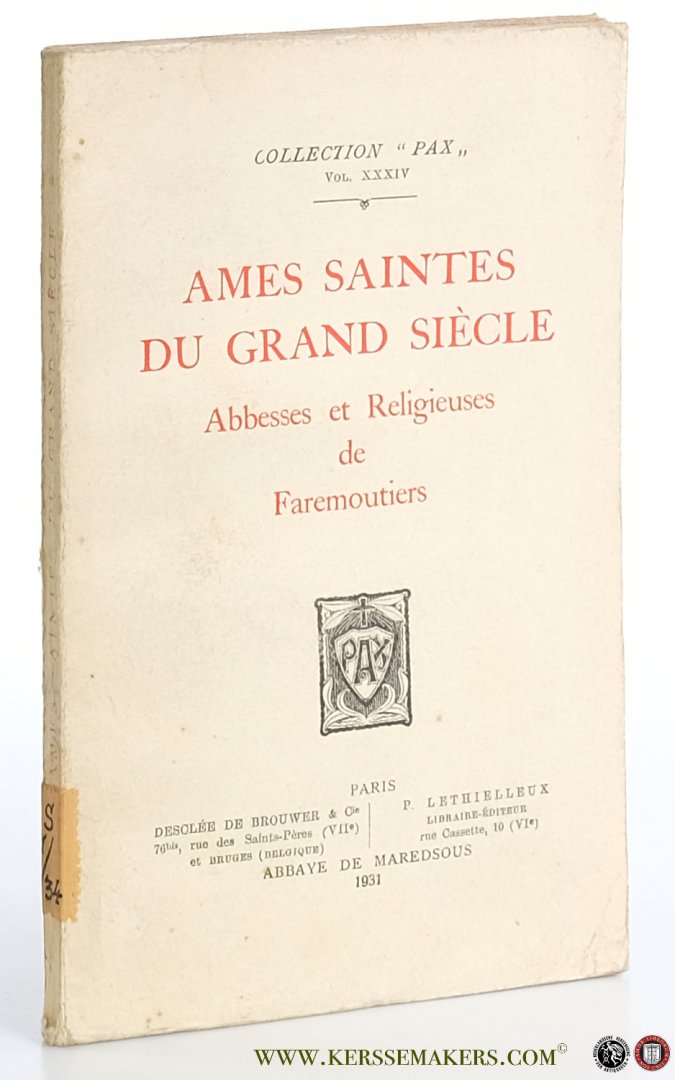 NN - Ames saintes du grand siècle. Abbesses et religieuses de Faremoutiers.